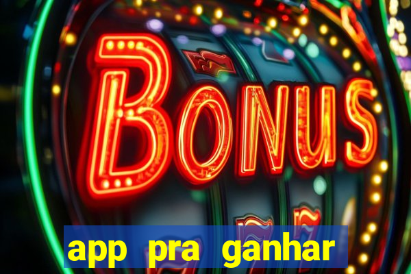 app pra ganhar dinheiro jogando